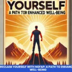 Reclaim Yourself with NoFap: A Path to Enhanced Well-Being